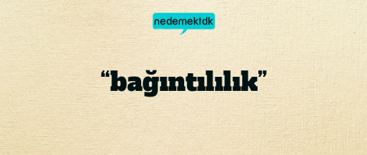 “bağıntılılık”