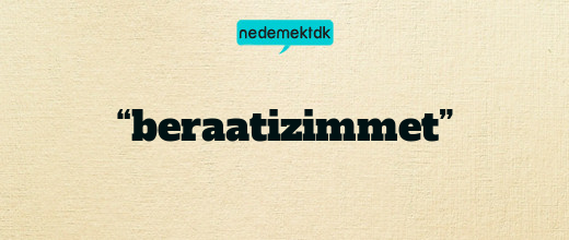 “beraatizimmet”