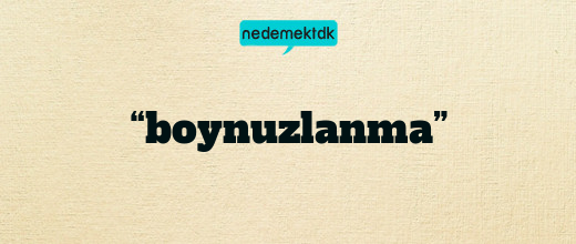 “boynuzlanma”