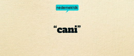 “cani”