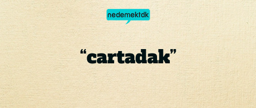 “cartadak”