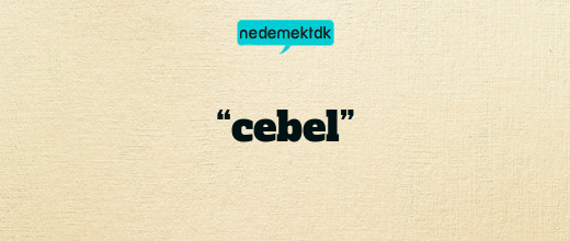 “cebel”