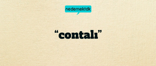 “contalı”