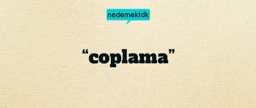 “coplama”