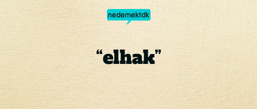 “elhak”