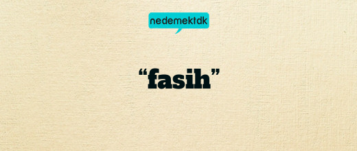 “fasih”