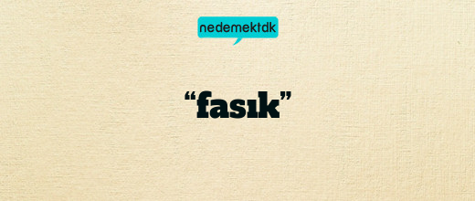 “fasık”