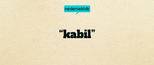 “kabil”