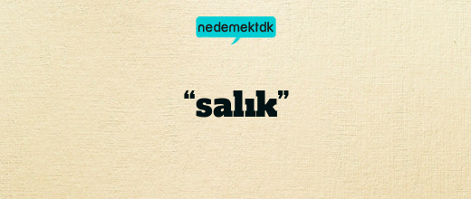 “salık”