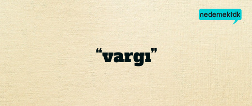 “vargı”