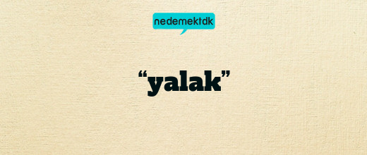 “yalak”