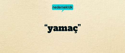 “yamaç”