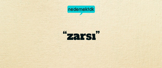 “zarsı”