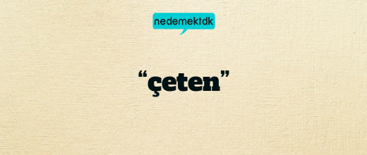 “çeten”