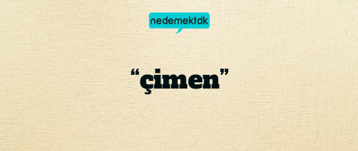 “çimen”