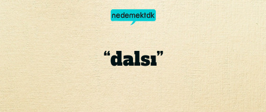 “dalsı”