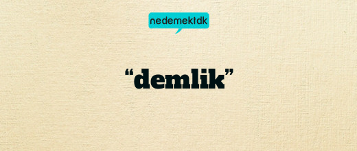 “demlik”