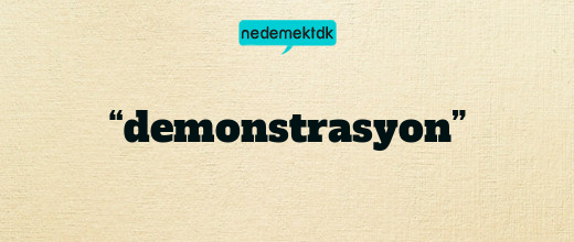 “demonstrasyon”