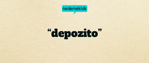 “depozito”