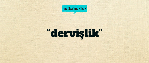 “dervişlik”