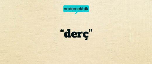 “derç”