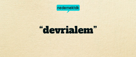 “devrialem”