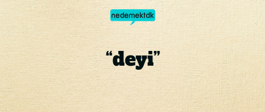 “deyi”