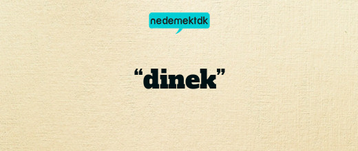 “dinek”