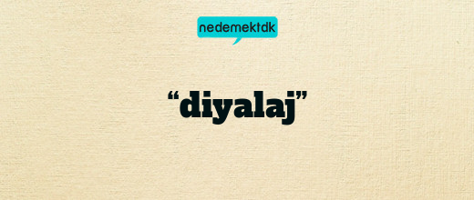 “diyalaj”