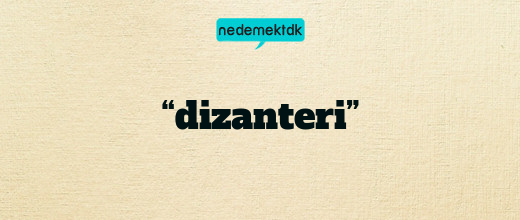 “dizanteri”