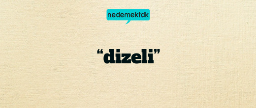 “dizeli”