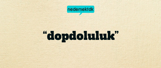 “dopdoluluk”