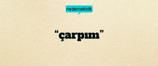 “çarpım”