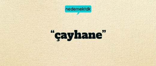 “çayhane”