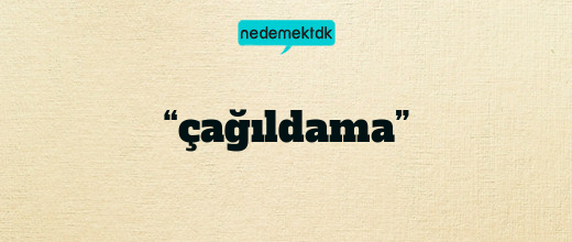 “çağıldama”