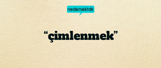 “çimlenmek”