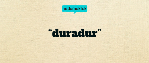 “duradur”