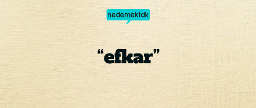 “efkar”