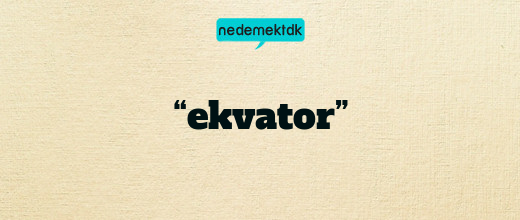 “ekvator”