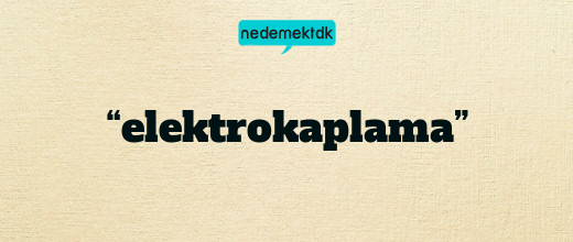 “elektrokaplama”