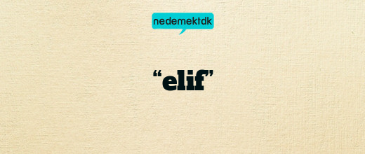 “elif”