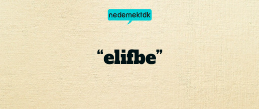 “elifbe”