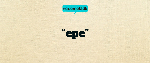 “epe”