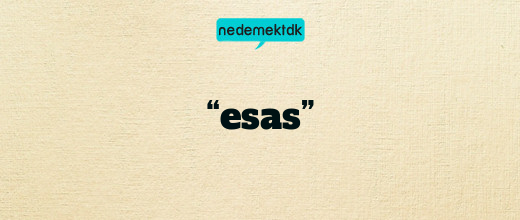 “esas”