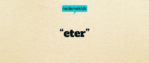 “eter”