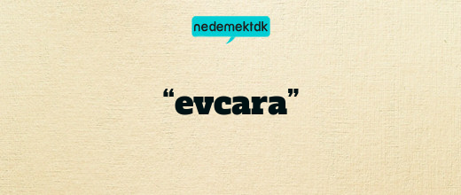 “evcara”