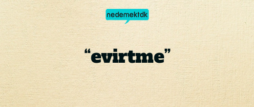 “evirtme”