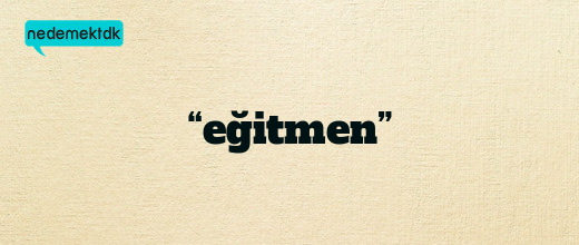 “eğitmen”