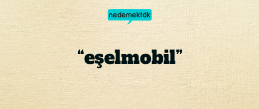 “eşelmobil”