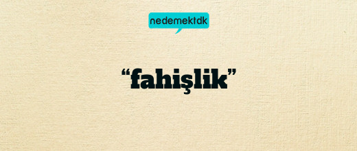 “fahişlik”